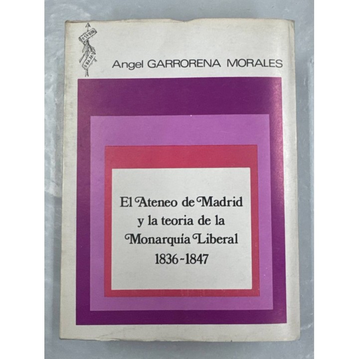 El Ateneo de Madrid y la teoría de la Monarquía Liberal (1836-1847)